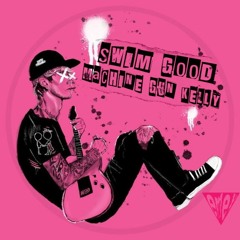 Swim Good - MGK [slowed & reverb]