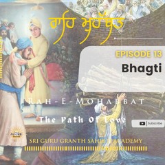 13. Rah - E-Mohabbat- Bhagti