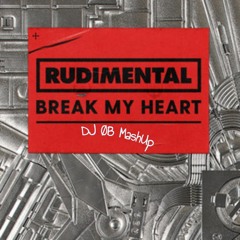 Rudimental - Break My Heart (ØB MashUp)