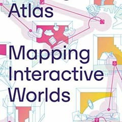 Access [EPUB KINDLE PDF EBOOK] Videogame Atlas: Mapping Interactive Worlds by  Luke C