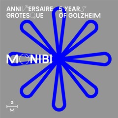 Monibi for Anniversaire Grotesque - 5 Years of Golzheim