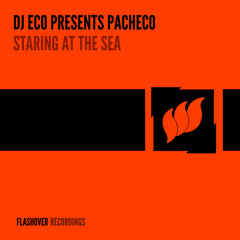 DJ Eco presents Pacheco - Staring At The Sea (Masoud Remix)