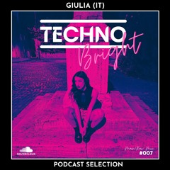 GIULIA (IT) - Techno Bright Selection #007