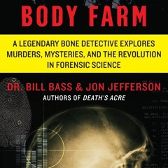 ⚡PDF❤ Beyond the Body Farm: A Legendary Bone Detective Explores Murders, Mysteries, and the Rev