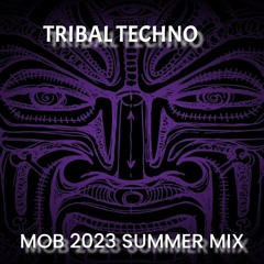 TRIBAL TECHNO SUMMER 2023 MIX