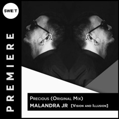 PREMIERE : Malandra Jr. - Precious (Original Mix) [Vision and Illusion]
