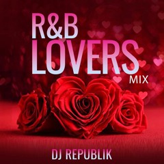 R&B LOVERS MiX  BY DJREPUBLIK