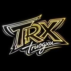 NHAC XI TIN  - TRX LIVE MIX VOL 4
