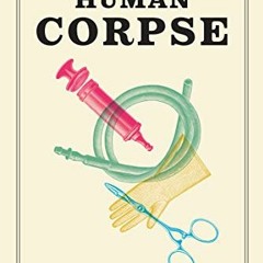 Get EPUB KINDLE PDF EBOOK Technologies of the Human Corpse by  John Troyer 📫