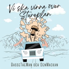 BasseTheMan och DenMackan - Vi ska vinna över Stureplan