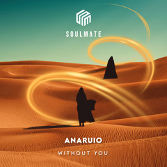 Anaruio - Without You (Original Mix)