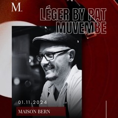Pat Muvembe - Léger at Maison - November 2024 (Vinyl only)