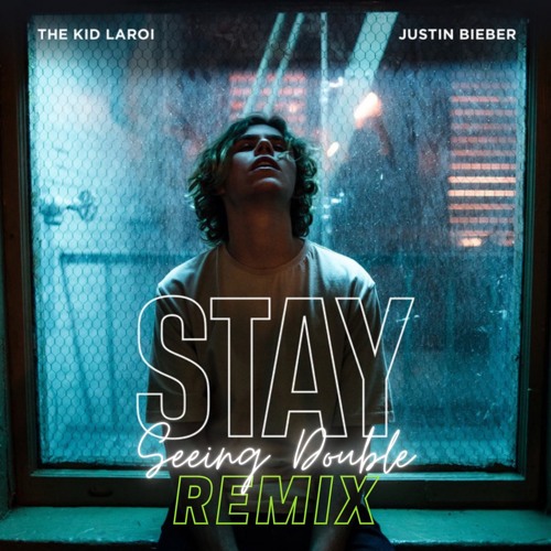 STAY (SEEING DOUBLE REMIX) *FREE DOWNLOAD*