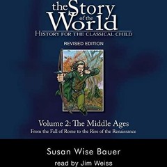 Read PdF The Story of the World: History for the Classical Child, Volume 2 Audiobook: The
