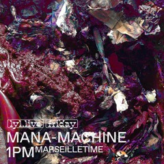 MANA-MACHINE 016 Manifest Revolution