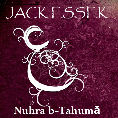 Jack Essek - Nuhra b-Tahumā (original mix)