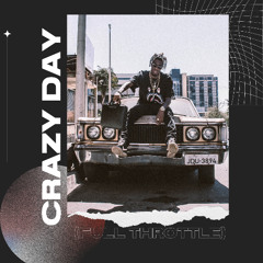 Crazy Day (Full Throttle)