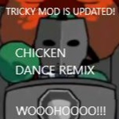 TRICKY UPDATED!! | Vs Tricky | Chicken Dance Remix - Menu Theme | Friday Nighy Funkin | FNF Mod