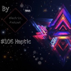 ElectriX Podcast | #106 Haptic