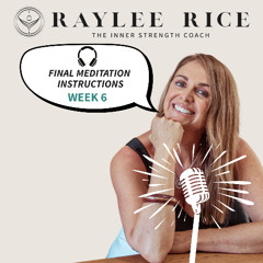 WK 6 Meditation Instructions