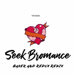 Baker & Redux - Show Me Bromance