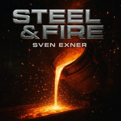 Steel & Fire