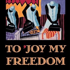 ✔read❤ To 'Joy My Freedom: Southern Black Women's Lives and Labors after the Civil War