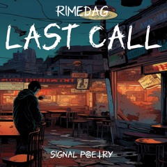 Rimedag - Last Call [Signal Poetry LP] [2022] (Remaster-Reupload)