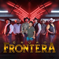 GRUPO FRONTERA 2023 - 2024