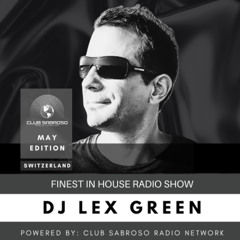 HOUSE SET BY DJ LEX GREEN FOR FIH RADIO (MAY MIX 2025)