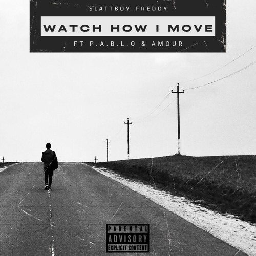 WATCH HOW I MOVE