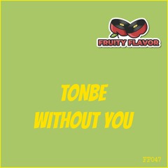 Tonbe - Without You