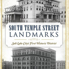 DOWNLOAD EBOOK 📔 South Temple Street Landmarks: Salt Lake City’s First Historic Dist