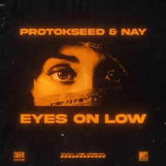 Protokseed & Nay - Eyes On Low [SWARM-009]