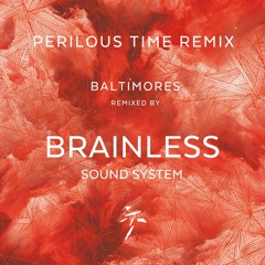 Perilous Time REMIX - Brainless Sound System