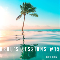 BROU'S  SESSIONS #015
