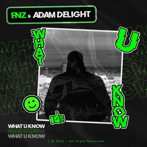 FNZ x Adam Delight - What U Know