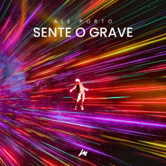 Sente o Grave (Club Edit)