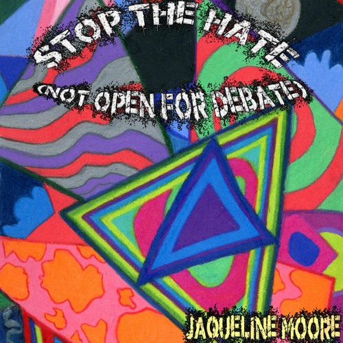Stop The Hate (Not Open For Debate)