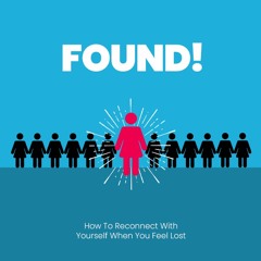 Found Reconnecting With Yourself Self Help PLR Audio Sample