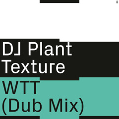WTT (Dub Mix)