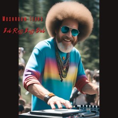 Bob Ross Bass Dub (Original Mix)