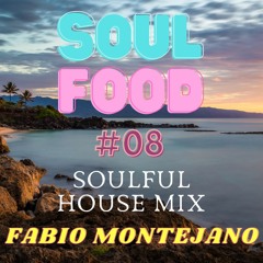 Soul Food #08 //Soulful House Mix