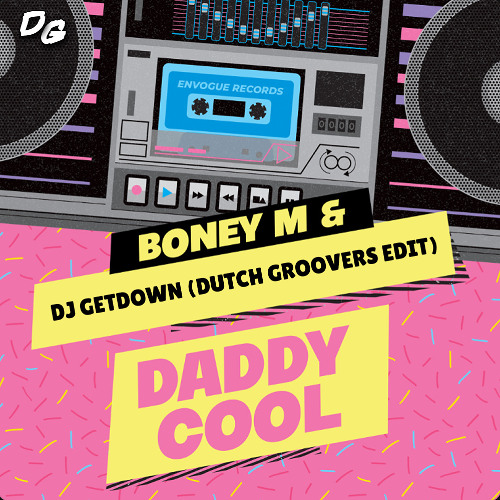 Daddy Cool - Boney M X DJ Getdown (Dutch Groovers Edit) FILTERED VERSION