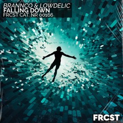 Brannco & Lowdelic - Falling Down