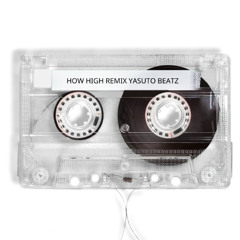 Method Man & Redman HOW HIGH REMIX  Prod.YASUTO BEATZ