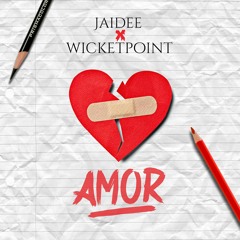 Amor - Jaidee Ft. Wicketpoint