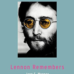 download EBOOK 📧 Lennon Remembers by  Jann S. Wenner,John Lennon,Yoko Ono KINDLE PDF