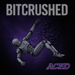 BITCRUSHED