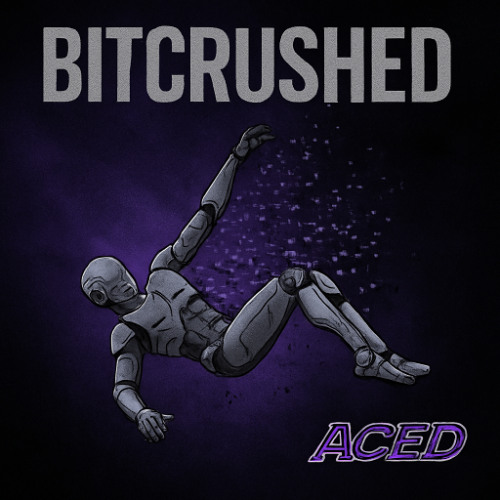 BITCRUSHED